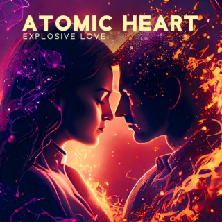 Atomic Heart: Explosive Love