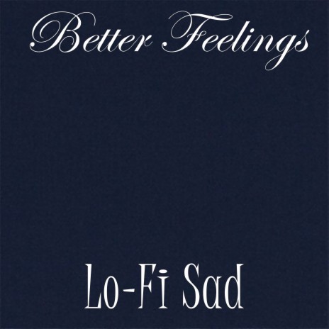 Better Feelings | Boomplay Music