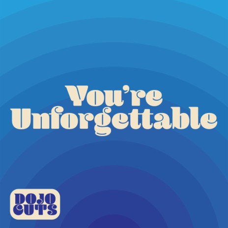 You're Unforgettable | Boomplay Music