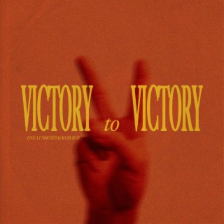Victory to Victory (Live) ft. Deborah Hong lyrics | Boomplay Music