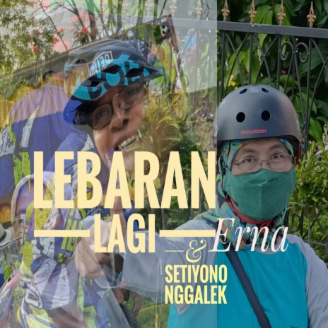 Lebaran Lagi ft. Setiyono Nggalek | Boomplay Music