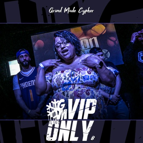 Grind Mode Cypher Vip Only 8 ft. Trip B, Rage Roxwell, Ability, OTB & Lomel | Boomplay Music