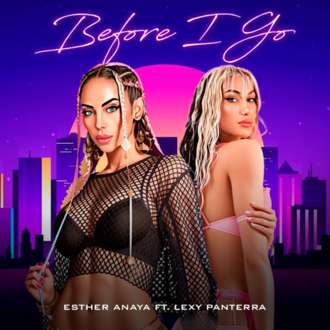 Before I Go ft. Lexy Panterra | Boomplay Music