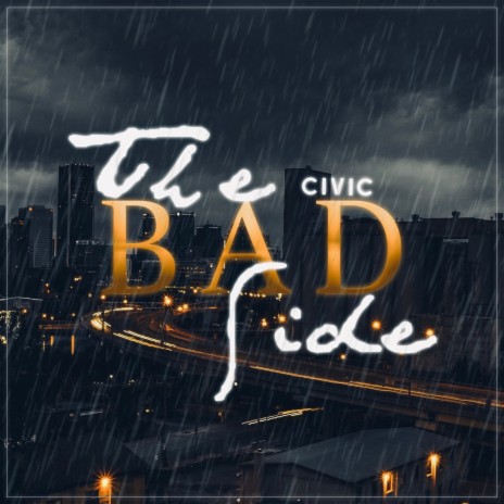 The Bad Side | Boomplay Music