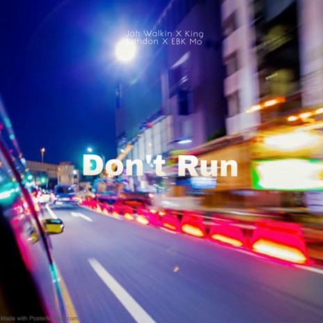 Don't Run ft. EBK MO & King Landon | Boomplay Music