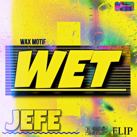 WET (JEFE FLIP) | Boomplay Music