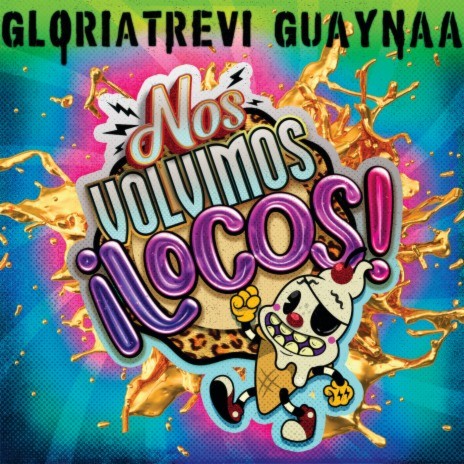 Nos Volvimos Locos ft. Guaynaa | Boomplay Music