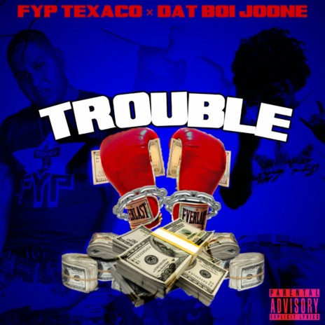 Trouble (feat. Datboijoone) | Boomplay Music