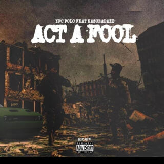 Act a Fool