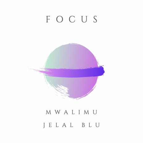 Focus (feat. Jelal Blu) | Boomplay Music