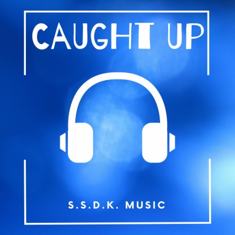 Caught Up | Boomplay Music