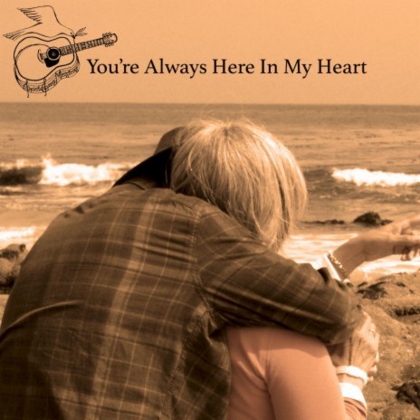You're Always Here in My Heart | Boomplay Music