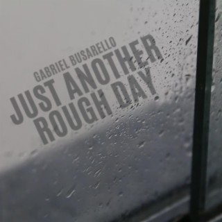 Just Another Rough Day lyrics | Boomplay Music