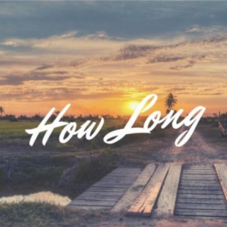 How Long (feat. Charmaine John)