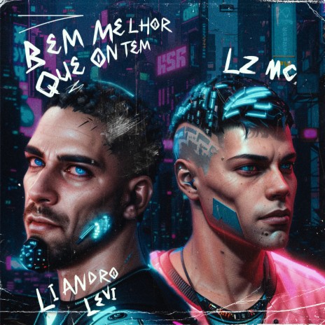 Bem Melhor Que Ontem ft. Lz Mc | Boomplay Music