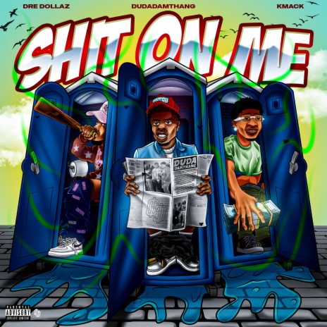 Shit On Me ft. Dre Dollaz & Kmack