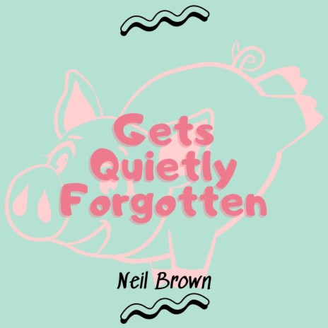Gets Quietly Forgotten | Boomplay Music