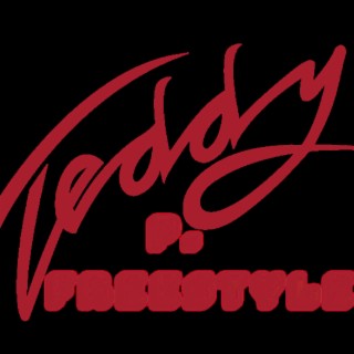 Teddy P Freestyle