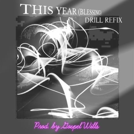 This Year (Blessing) (Drill Refix) | Boomplay Music
