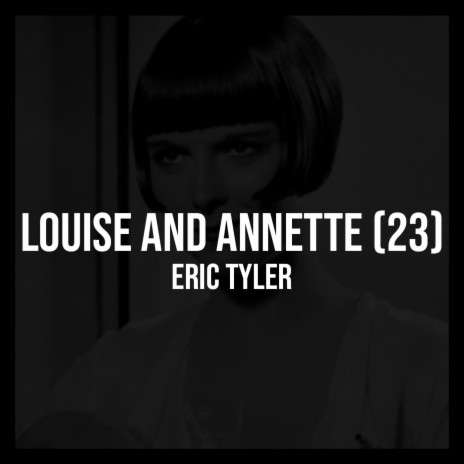 Louise and Annette (2023 Mix)