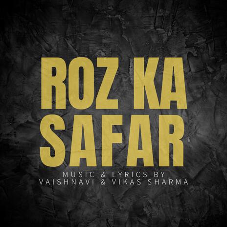 Roz Ka Safar ft. Vaishnavi Sharma