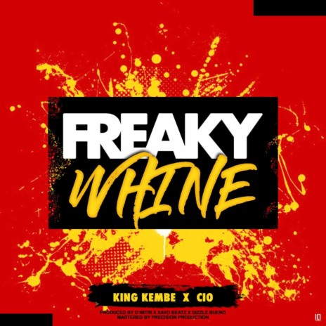 Freaky Whine (feat. Cio) | Boomplay Music