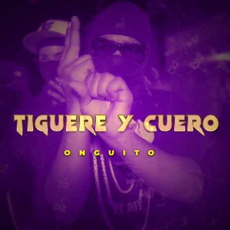 Tiguere Y Cuero | Boomplay Music