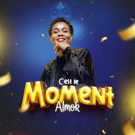 C'est le moment | Boomplay Music