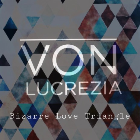 Bizarre Love Triangle | Boomplay Music