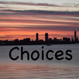 Choices lyrics | Boomplay Music