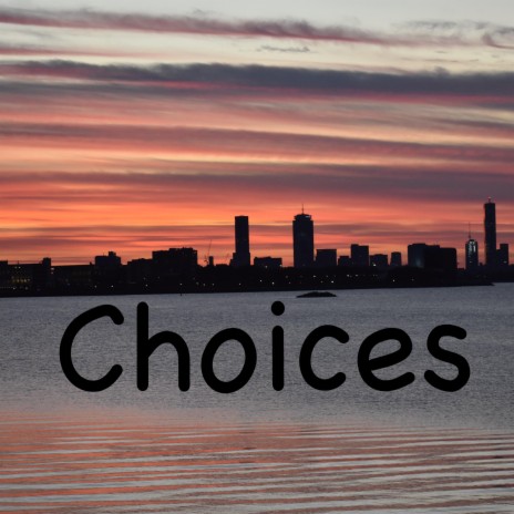 Choices | Boomplay Music