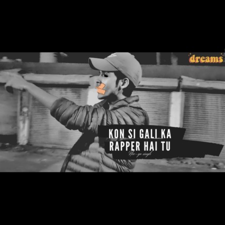 Kon si gali ka rapper hai tu | Boomplay Music