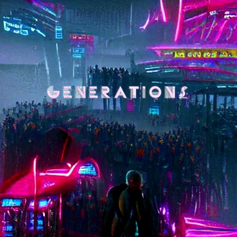 Generations | Boomplay Music