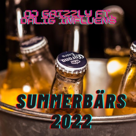 Summerbärs 2022 ft. Dålig Influens