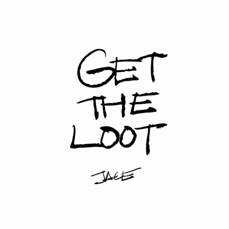 Get the Loot | Boomplay Music