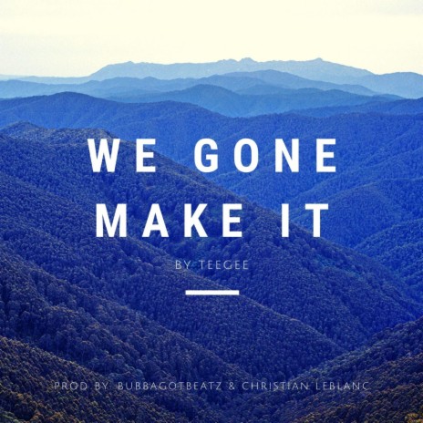 We Gone Make It | Boomplay Music