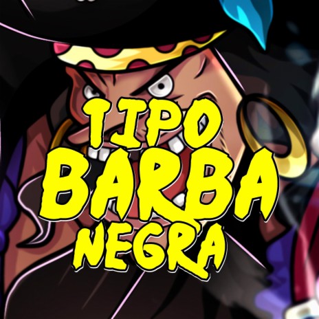 Tipo Barba Negra | Boomplay Music