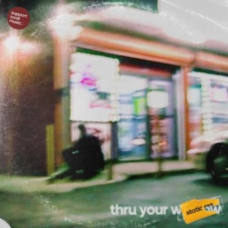 Thru Your Window