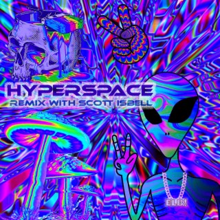 Hyperspace (Remix) ft. Scott Isbell lyrics | Boomplay Music