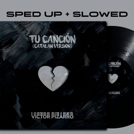 Tu Canción - Catalan Version (Slowed + Reverb) ft. Victor Pizarro | Boomplay Music