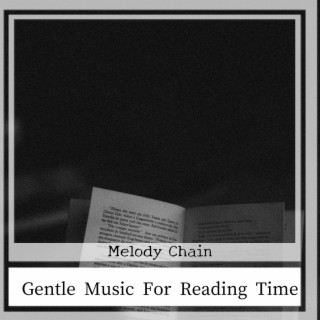 Gentle Music For Reading Time