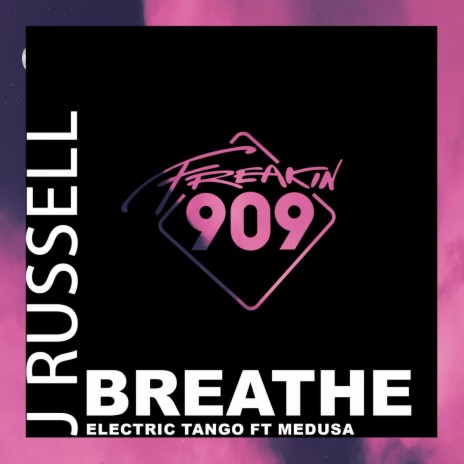 Breathe (Extended Mix) ft. Electric Tango & Medusa | Boomplay Music