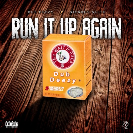 Run It Up Again ft. Sickboy Slick | Boomplay Music
