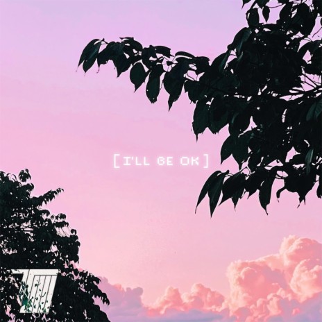 i'll be ok | Boomplay Music