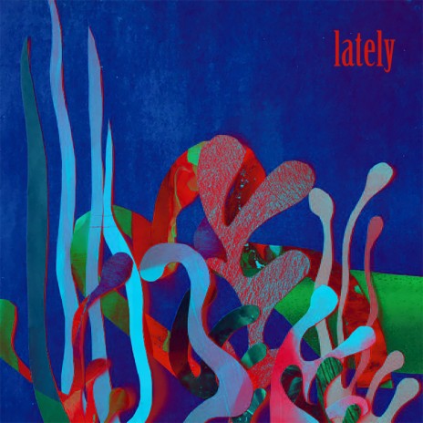 Lately (feat. D. Lylez) | Boomplay Music