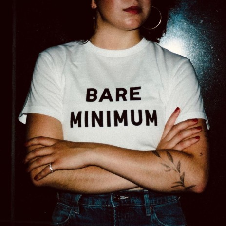 Bare Minimum | Boomplay Music