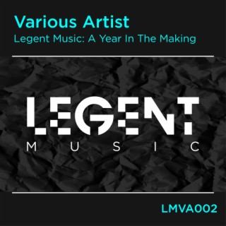 Legent Music: A Year In The Making