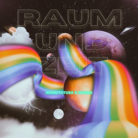 Raum und Zeit ft. nundu | Boomplay Music