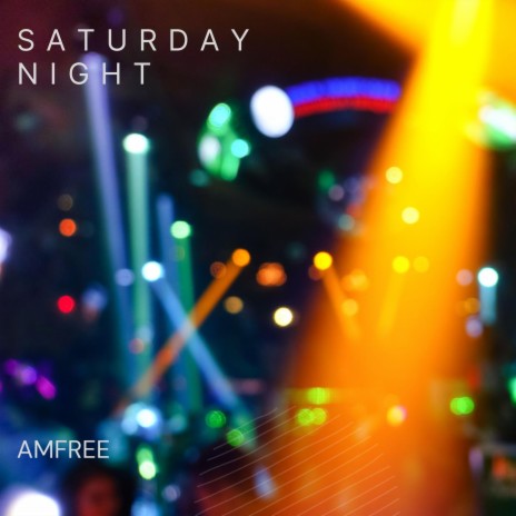 Saturday Night | Boomplay Music