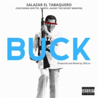 Buck (feat. Shottie, North & Agony the Secret Weapon)